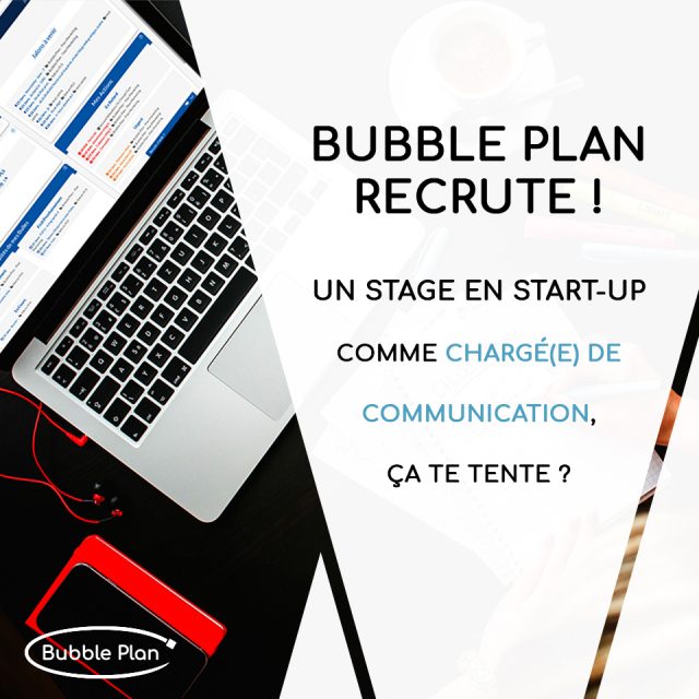recrutement stagiaire communication chez Bubble Plan, logiciel de gestion de projet frenchTech