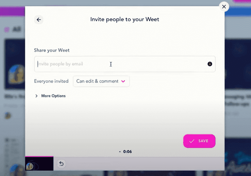 screenshot de la fenêtre Invite people to your Weet sur l'application cette capture d'écran a été prise depuis la vidéo "Weet for Product Hunters" sur YouTube à trois minutes et vingt secondes screenshot de la fenêtre Invite people to your Weet sur l'application cette capture d'écran a été prise depuis la vidéo "Weet for Product Hunters" sur YouTube à trois minutes et vingt secondes
