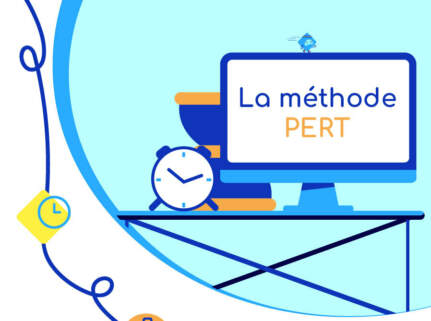 Focus sur une méthode de gestion de projet : la méthode PERT