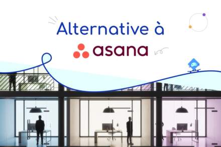Alternative à Asana : quelle solution choisir ?