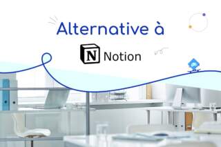 Alternative à Notion pour entreprise : quelle solution choisir ?
