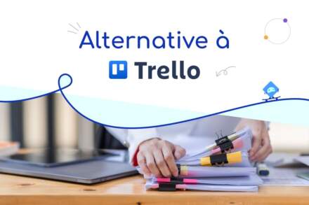 Alternative à Trello : quelle meilleure solution choisir ?