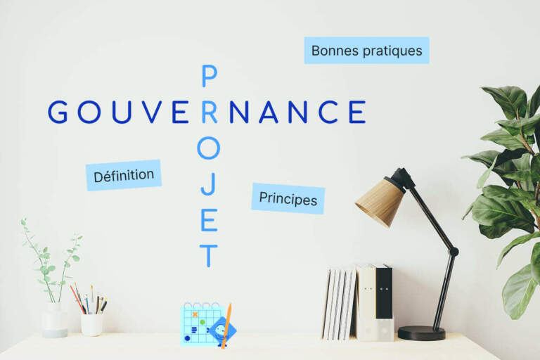 Gouvernance projet : définition, principes et bonnes pratiques